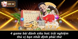 4 game bài đánh siêu hot