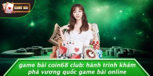 game bài coin68 club