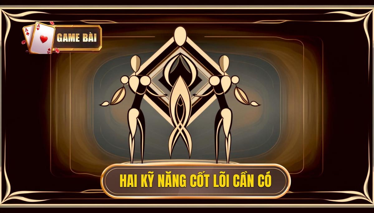 Bật Mí Cách Đánh Bài Tiến Lên Luôn Thắng Từ Cao Thủ Lão Làng 2 Nền Tảng Vững Chắc_ Hai Kỹ Năng Bắt Buộc Phải Có