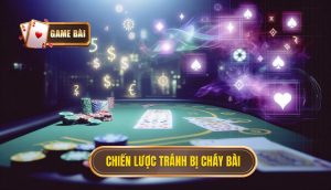 chiến lược tránh bị cháy bài