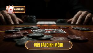 Ván bài định mệnh