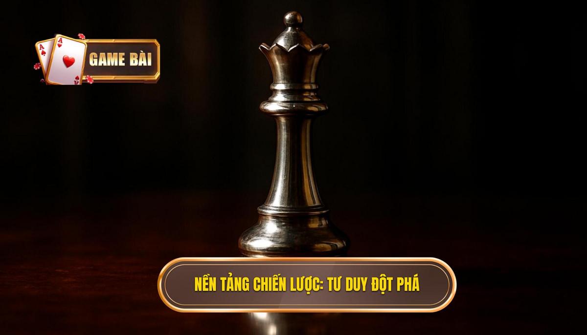 Mẹo Đánh Bài Ăn Tiền Dễ Thắng: Phân Tích Chuyên Sâu Từ Chuyên Gia 1 Nền Tảng Chiến Lược_ Tư Duy Chuyên Nghiệp